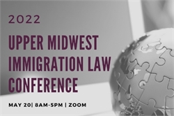 [ai] Promotional graphic for the 2022 Upper Midwest Immigration Law Conference, scheduled for May 20, 8 AM to 5 PM on Zoom. The background features a globe and puzzle pieces.